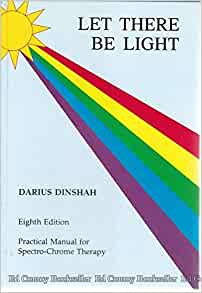 Let there be Light - Dinshah P. Ghadiali