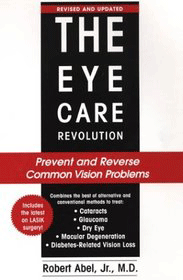 The Eye Care Revolution - Robert Abel, vitamines voor ogen